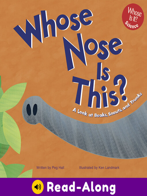 Title details for Whose Nose Is This? by Peg Hall - Available